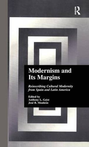 Cover image for Modernism and Its Margins: Reinscribing Cultural Modernity from Spain and Latin America