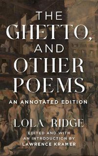 Cover image for The Ghetto, and Other Poems: An Annotated Edition