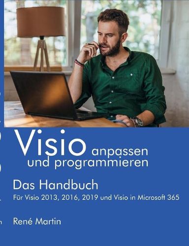 Cover image for Visio anpassen und programmieren: Das Handbuch. Fur Visio 2013, 2016, 2019 und Visio in Microsoft 365