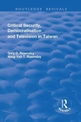 Cover image for Critical Security, Democratisation and Television in Taiwan