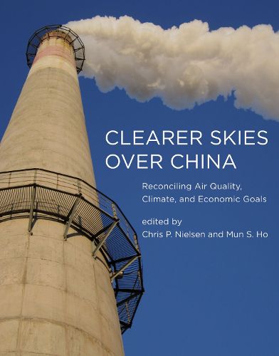 Cover image for Clearer Skies Over China: Reconciling Air Quality, Climate, and Economic Goals