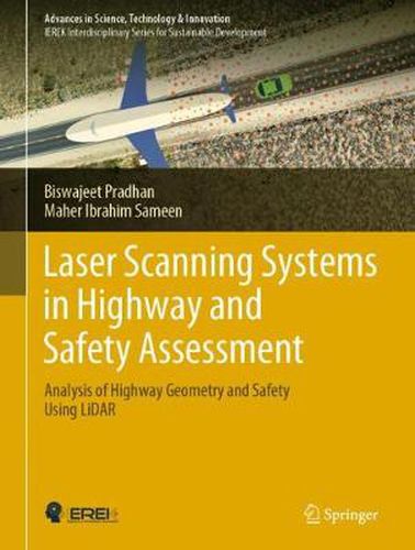 Cover image for Laser Scanning Systems in Highway and Safety Assessment: Analysis of Highway Geometry and Safety Using LiDAR