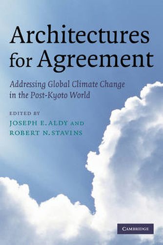 Cover image for Architectures for Agreement: Addressing Global Climate Change in the Post-Kyoto World