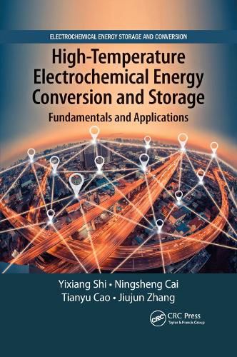 Cover image for High-Temperature Electrochemical Energy Conversion and Storage: Fundamentals and Applications