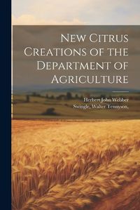 Cover image for New Citrus Creations of the Department of Agriculture