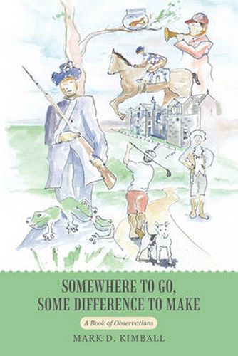 Cover image for Somewhere to Go, Some Difference to Make