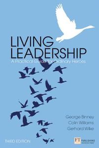 Cover image for Living Leadership: A Practical Guide for Ordinary Heroes