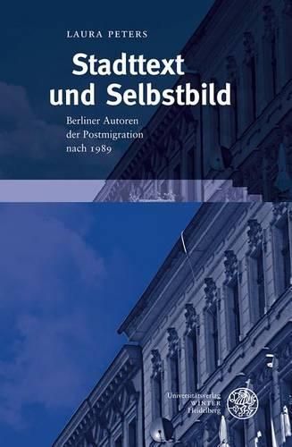 Cover image for Stadttext Und Selbstbild: Berliner Autoren Der Postmigration Nach 1989