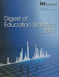 Cover image for Digest of Education Statistics 2013