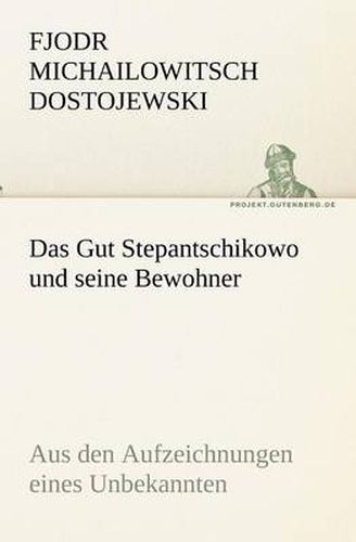 Cover image for Das Gut Stepantschikowo und seine Bewohner