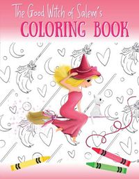 Cover image for The Good Witch of Salem's Coloring Book