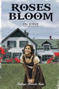 Cover image for Roses Bloom in June