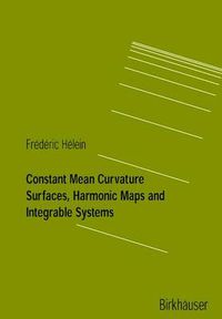 Cover image for Constant Mean Curvature Surfaces, Harmonic Maps and Integrable Systems