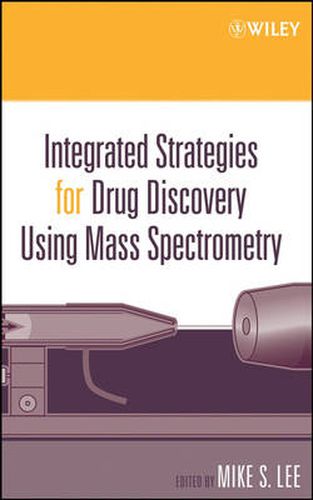 Integrated Strategies for Drug Discovery Using Mass Spectrometry