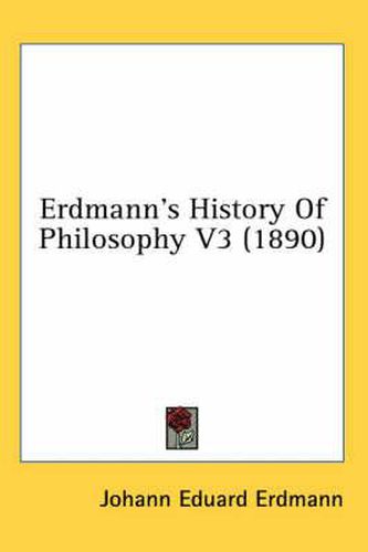 Cover image for Erdmann's History of Philosophy V3 (1890)