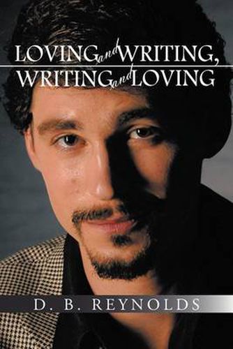 Loving and Writing, Writing and Loving