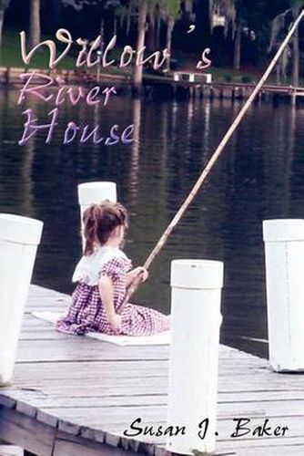 Cover image for Willow's River House