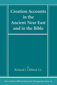 Cover image for Creation Accounts in the Ancient Near East and in the Bible