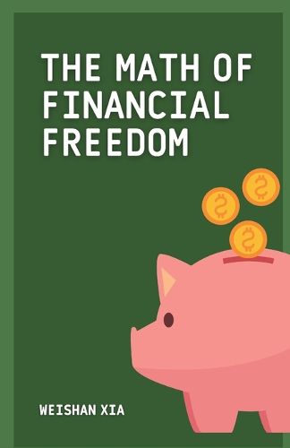 Cover image for The Math of Financial Freedom