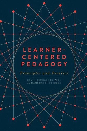 Learner-Centered Pedagogy: Principles and Practice