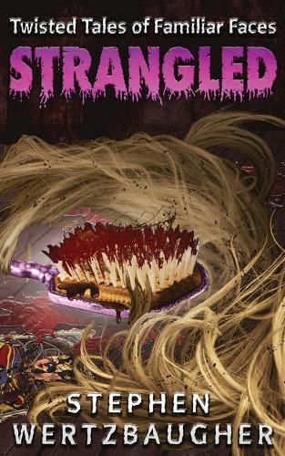 Cover image for Strangled (Twisted Tales of Familiar Faces)