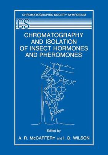 Cover image for Chromatography and Isolation of Insect Hormones and Pheromones