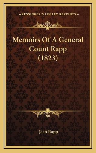 Cover image for Memoirs of a General Count Rapp (1823)