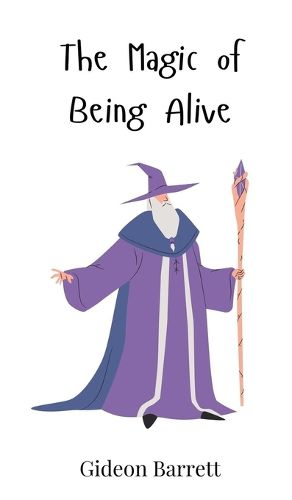 Cover image for The Magic of Being Alive