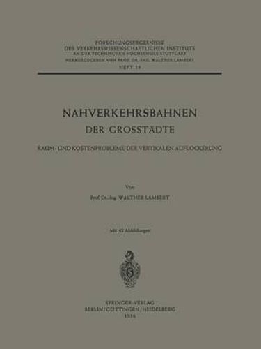 Cover image for Nahverkehrsbahnen der Grosstadte: Raum- und Kostenprobleme der Vertikalen Auflockerung