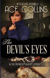 Cover image for The Devil's Eyes: In The President's Service Episode Five