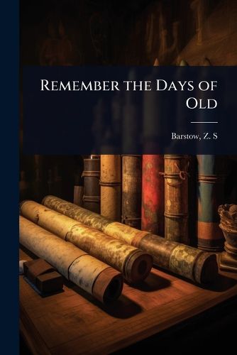 Cover image for Remember the Days of Old