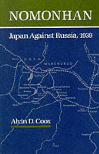 Cover image for Nomonhan: Japan Against Russia, 1939