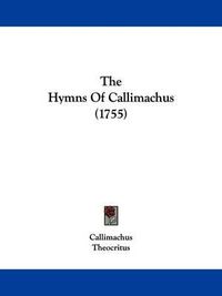 Cover image for The Hymns of Callimachus (1755)