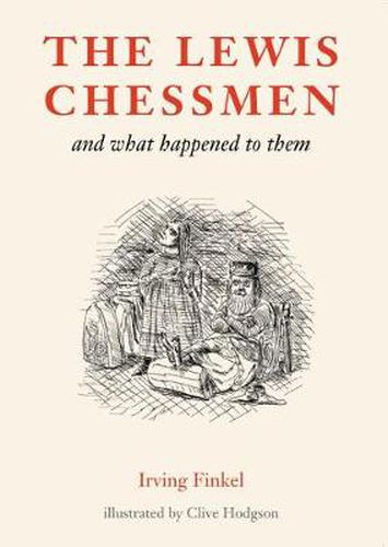 Cover image for The Lewis Chessmen: and what happened to them