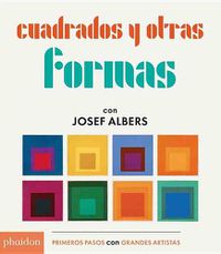 Cover image for Cuadrados Y Otras Formas Con Josef Albers (Squares & Other Shapes with Josef Albers) (Spanish Edition)