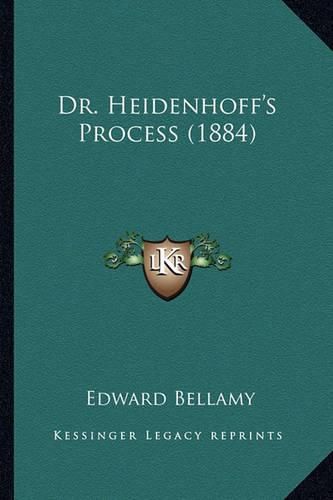 Cover image for Dr. Heidenhoff's Process (1884)