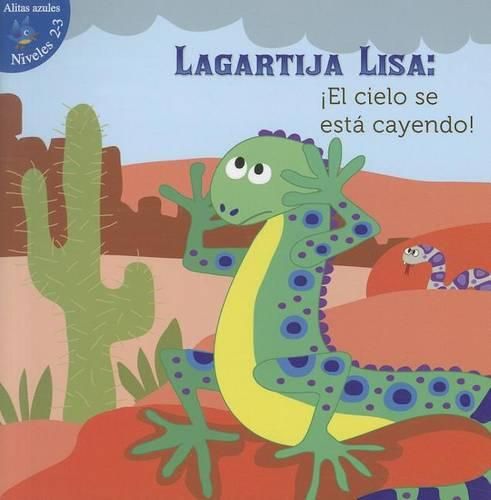 Lagartija Lisa: !El Cielo Se Esta Cayendo!: Lizzie Little, the Sky Is Falling!