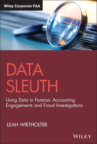 Cover image for Data Sleuth: Using Data in Forensic Accounting Eng agements and Fraud Investigations