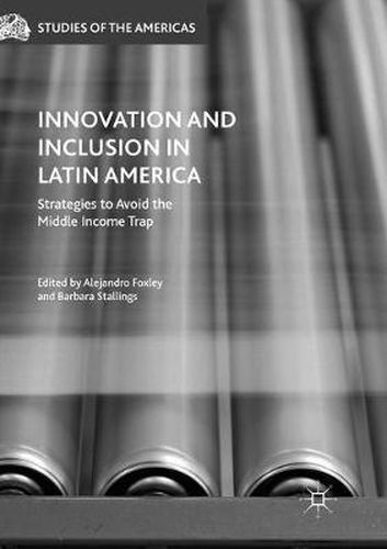 Cover image for Innovation and Inclusion in Latin America: Strategies to Avoid the Middle Income Trap