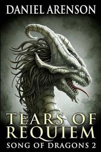 Cover image for Tears of Requiem: Song of Dragons, Book 2