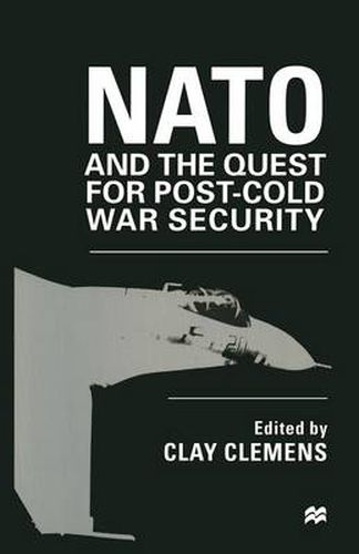 Cover image for NATO and the Quest for Post-Cold War Security