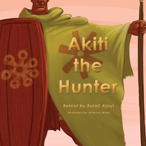 Cover image for Akiti the Hunter Part I (Softcover)