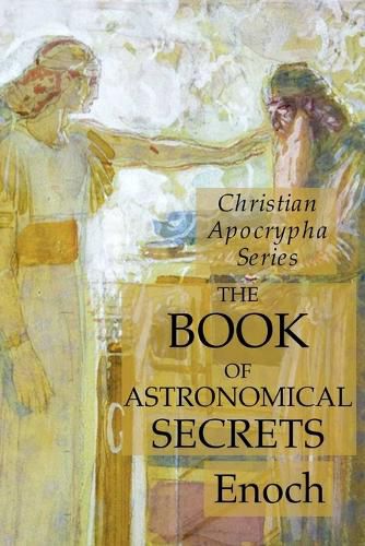 Cover image for The Book of Astronomical Secrets: Christian Apocrypha Series