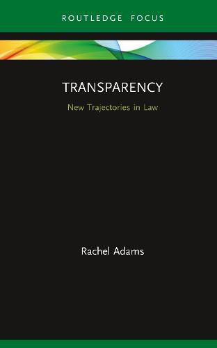 Transparency: New Trajectories in Law