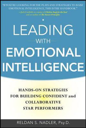 Cover image for Leading with Emotional Intelligence: Hands-On Strategies for Building Confident and Collaborative Star Performers