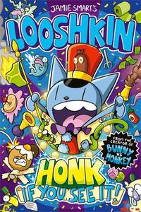Cover image for Looshkin: Honk If You See It!