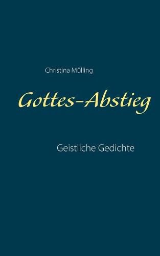 Cover image for Gottes-Abstieg: Geistliche Gedichte