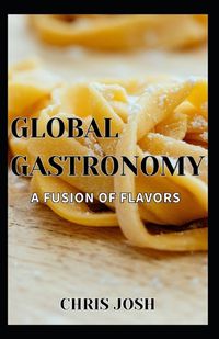 Cover image for Global Gastronomy