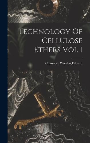 Cover image for Technology Of Cellulose Ethers Vol I