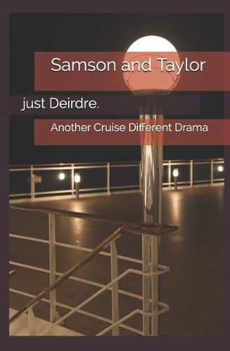 Samson and Taylor: Another Cruise Different Drama